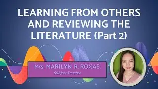 Learning from Others and Reviewing the Literature (Part 2)