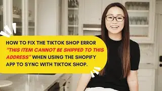 How to fix the TikTok shop error &ldquo;this item cannot be shipped to this address&rdquo; step by step tutorial