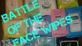 BATTLE OF THE FACE WIPES!!