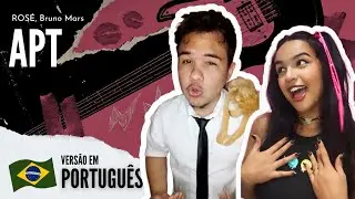 ROSÉ, Bruno Mars - APT (Versão em Português) (part. @kesiakwangofc)