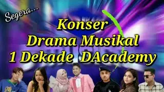 KONSER DRAMA MUSICAL 1 DEKADE DANGDUT ACADEMY | SEGERA DI INDOSIAR