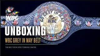 Unboxing the WBC Grey in May Belt