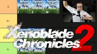 Xenoblade Chronicles 2 OST Tier List! - Insaneintherain and Sab Irene