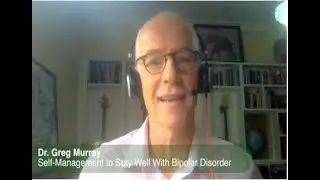 Dr. Greg Murray - Self-management to stay well with Bipolar Disorder