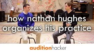 how nathan hughes organizes his practice routine