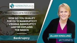 How Do You Qualify For Ch 13 Bankruptcy? | Virginia Bankruptcy Lawyer Explains The Basics