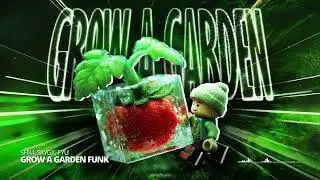 GROW A GARDEN FUNK - SHX4 x SXYGX x FYU