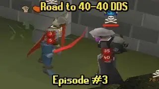 Road to 40-40 DDS on a MAXED 60 Attack Zerker- Episode 3 [OSRS]