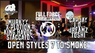 7 TO SMOKE OPEN STYLES Finals | Full Force 31st Anniversary | #SXSTV
