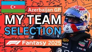 Papaya Rules saves the day | Azerbaijan GP Team Selection | F1 Fantasy Tips 2025