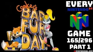 Mysterious_Zim | Conker's Bad Fur Day (Part 1) | Playing Every N64 Game (165/296)