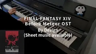 FINAL FANTASY XIV - Before Meteor - By Design - Piano Cover (with sheet music)