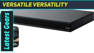 Sony UBP-X800M2: The Best Renewed 4K UHD Blu-ray Player for HDR & Atmos