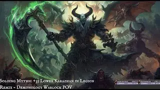Solo Mythic +35 Lower Karazhan (Legion Remix) - World of Warcraft | Demonology Warlock POV