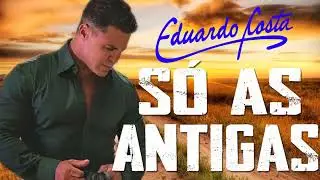 EDUARDO COSTA M&Uacute;SICAS DE SUCESSOS 2021 EDUARDO COSTA COLET&Acirc;NEA M&Uacute;SICAS 2021