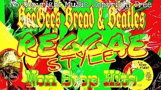 Reggae Sytle Non Stop Hits | BeeGees Bread Beatles
