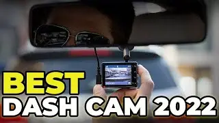 Top 5 Best Dash Cam 2022
