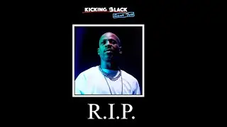Kicking Black Small Talk - RIP DMX