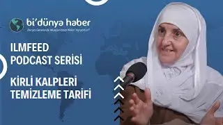 Kirli Kalpleri Temizleme Tarifi-Haifaa Younis / Ilmfeed Podcast Serisi (T&uuml;rk&ccedil;e Altyazılı)