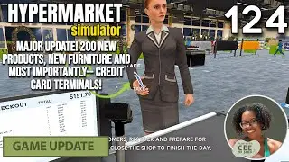 We're Back In Hypermarket Simulator Checking Out The MAJOR Update! 200 New Products!! | EP #124