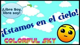 Colorful Sky - Level/Nivel - Complete/Completo - Geometry Dash 2.0 || Lizbeth Vaz