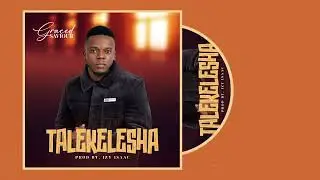 Graced Saviour_Talekelesha_(Official Audio)