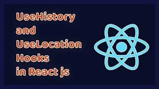 useHistory & useLocation | Reactjs tutorial | Reactjs
