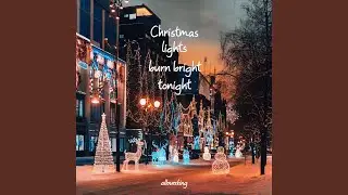 Christmas Lights Burn Bright Tonight