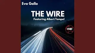 The Wire feat. Albert Tempel