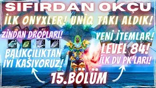 SIFIRDAN OKÇU #15 | İLK UNİQ TAKIMIZ! | İLK ONYX CRYSTALLER! | LEVEL 84! | Rise Online