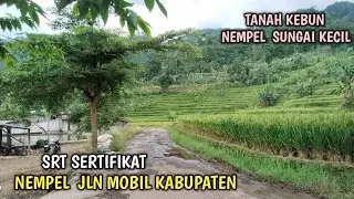 Dijual Tnh Kebun Srt Sertifikat Shm. Nempel Jln Mobil Nempel Sungai Kecil View Sawah Dn Gunung 