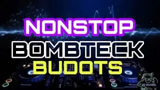 DJ DANIEL - NONSTOP BOMBTECK BUDOTS