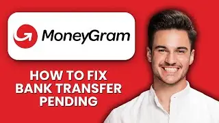 MoneyGram Bank Transfer Pending &mdash; Fix 📱 Clear Pending Transfers And Receive Money Fast