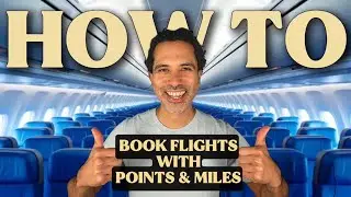 How to Book Flights with Points & Miles ✈️