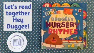 Let's read together a Hey Duggee book. Hey Duggee: Nursery Rhymes. Read and sing along.