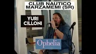 Yuri Cilloni (Nomadi) - Ophelia - Marzamemi (Sr) 17/4/2022