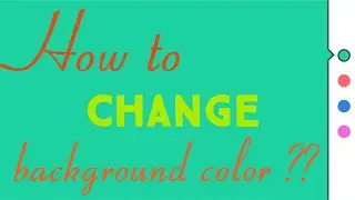 How To Change Background-Color - Code Tutorials