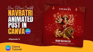 Navratri Animated Post Design Tutorial | Design Like Photoshop In Canva | Rajesh