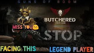 Facing This Legend Player || _STOP_ || Guns Of Boom ||