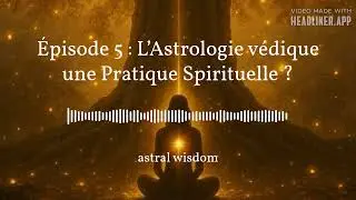 L&rsquo;Astrologie v&eacute;dique une Pratique Spirituelle ?
