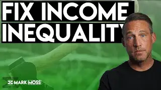Fixing Income Inequality by Getting to The Root Cause | Not What You Think