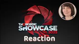 THQ Nordic Showcase 2025 Reaction