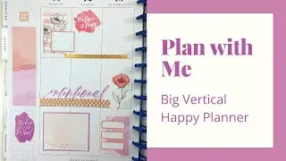 Plan with Me - Big Vertical Happy Planner with Year to Shine Stickers Pink and Purple