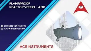 Flameproof Reactor Vessel lamp for Bulk Drugs and Chemical Industries / By ACE INSTRUMENTS