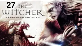 The Witcher 1 - Capitulo 27 - Gameplay Sin Comentarios - PC