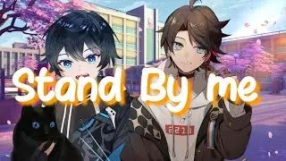 Nightcore - Stand By Me (Switching vocal) - Lyrics