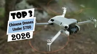 Top 3 Best Chinese Drones Under $700 in 2026