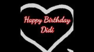 Happy Birthday Didi
