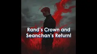 Crown of Swords: Rand&rsquo;s Triumph, Mat&rsquo;s Gamble, and the Seanchan Invasion - Five-Minute Nerd Epi 44