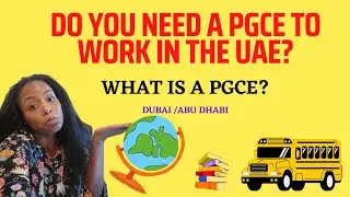 Do you need a PGCE to teach in the UAE, Dubai or Abu Dhabi? What is a PGCE? #abudhabi #dubai #pgce